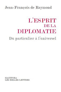 Esprit de la diplomatie (L')